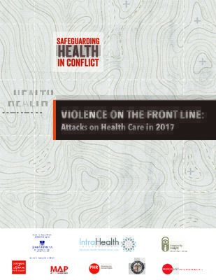 Violence on the Front Line: Attacks on Health Care in 2017